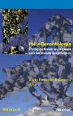 Portada del Libro Psicogerontologia: Perspectivas Europeas Para Un Mundo Que Enveje Ce
