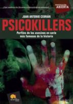 Psicokillers: Perfiles De Los Asesinos En Serie Mas Famosos De La Historia