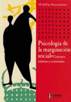 Portada del Libro Psicologia De La Marginacion Social: Concepto, Ambitos Y Actuacio Nes