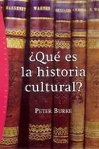 Portada del Libro ¿que Es La Historia Cultural?