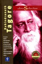 Rabindranatha Tagore. Obras Selectas