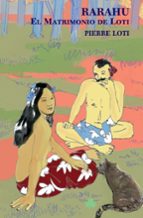 Portada del Libro Rarahu : El Matrimonio De Loti