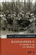 Ravensbruck: El Infierno De Las Mujeres