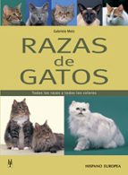 Portada del Libro Razas De Gatos: Todas Las Razas Y Todos Los Colores