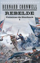 Portada del Libro Rebelde: Cronicas De Starbuck I