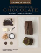 Recetas Basicas De Chocolate: 80 Recetas Ilustradas Paso A Paso
