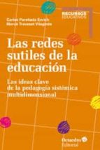Portada del Libro Redes Sutiles De La Educacion: Las Ideas Clave De La Pedagogia Sistemica Multidimensional