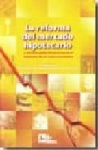 Reforma Del Mercado Hipotecario: Y Otras Medidas Financieras En E L Contexto De La Crisis Economica