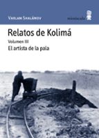 Portada del Libro Relatos De Kolima : El Artista De La Pala