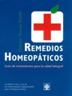 Portada del Libro Remedios Homeopaticos: Guia De Tratamientos Para La Salud Integra L