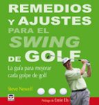 Portada del Libro Remedios Y Ajustes Para El Swing De Golf: La Guia Para Mejorar Ca Da Golpe De Golf