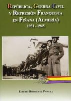 Portada del Libro Republica, Guerra Civil Y Represion Franquista En Fiñana 1931-1945
