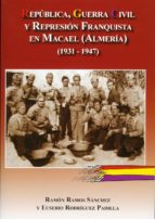 Portada del Libro Republica, Guerra Civil Y Represion Franquista En Macael