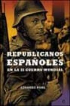 Portada del Libro Republicanos Españoles En La Ii Guerra Mundial