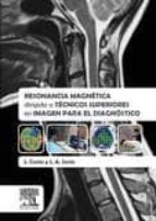 Portada del Libro Resonancia Magnética Dirigida A Técnicos Superiores En Imagen Para El Diagnóstico