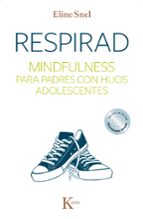 Portada del Libro Respirad: Mindfulness Para Padres Con Hijos Adolescentes