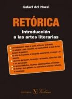 Retorica: Introduccion A Las Artes Literarias