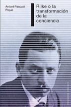 Rilke O La Transformacion De La Conciencia
