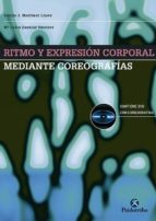 Ritmo Y Expresion Corporal: Mediante Coreografias