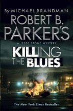 Portada del Libro Robert B. Parker S Killing The Blues: A Jesse Stone Novel