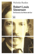 Portada del Libro Robert Louis Stevenson: De Escocia A Los Mares Del Sur