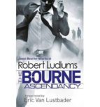 Robert Ludlum S Bourne Ascendancy