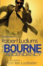 Portada del Libro Robert Ludlum S The Bourne Ascendancy