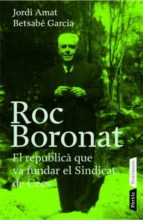 Portada del Libro Roc Boronat: El Republica Que Va Fundar L Once