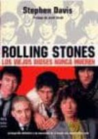 Portada del Libro Rolling Stones: Los Viejos Dioses Nunca Mueren