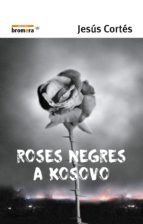 Portada del Libro Roses Negres A Kosovo