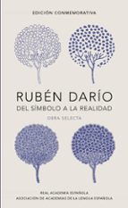 Ruben Dario, Del Simbolo A La Realidad