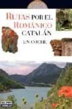 Portada del Libro Rutas Por El Romanico Catalan