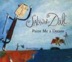 Portada del Libro Salvador Dali, Paint Me A Dream