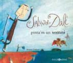 Portada del Libro Salvador Dali, Pinta M Un Somni
