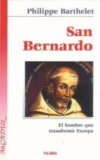 San Bernardo: El Hombre Que Transformo Europa