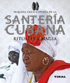 Santeria Cubana, Rituales Y Magia