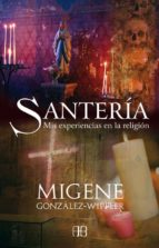 Portada del Libro Santeria: Mis Experiencias En La Religion