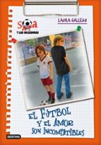 Sara Y Las Goleadoras 4: El Amor Y El Futbol Son Incompatibles