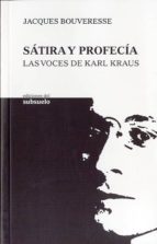 Satira Y Profecia: Las Voces De Karl Kraus