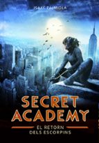 Portada del Libro Secret Academy 3. El Retorn Dels Escorpins