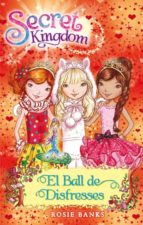 Portada del Libro Secret Kingdom 17: El Ball De Disfresses