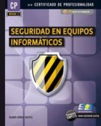 Portada del Libro Seguridad En Equipos Informaticos Mf0486-3 Certificado De Profesi Onalidad