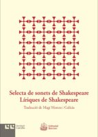 Selecta De Sonets De Shakespeare. Líriques De Shakespeare