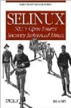 Portada del Libro Selinux: Nsa S Open Source Security Enhanced Linux