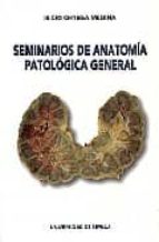 Portada del Libro Seminarios De Anatomia Patologica General