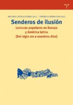 Portada del Libro Senderos De Ilusion. Lecturas Populares En Europa Y America Latin A