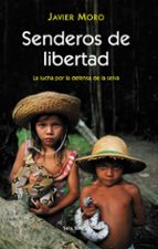 Portada del Libro Senderos De Libertad: La Lucha Por La Defensa De La Selva