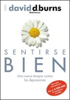 Portada del Libro Sentirse Bien: Una Nueva Terapia Contra Las Depresiones
