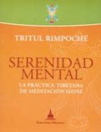 Portada del Libro Serenidad Mental: La Practica Tibetana De Meditacon Shine