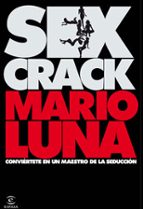 Portada del Libro Sex Crack: Conviertete En Un Maestro De La Seduccion
